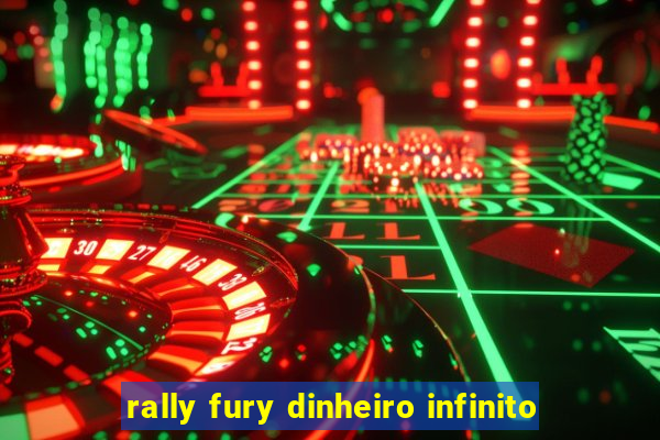 rally fury dinheiro infinito